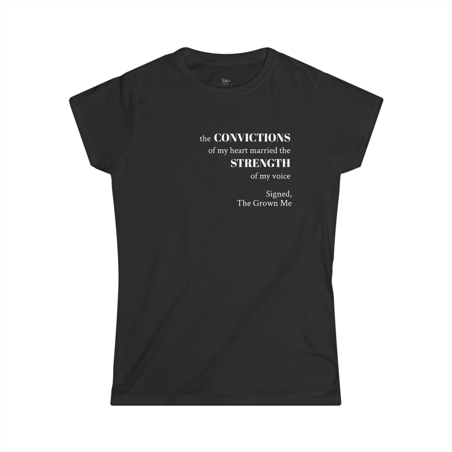 Customizable Softstyle Tee - The Conviction of My Heart Married the Strength of My Voice