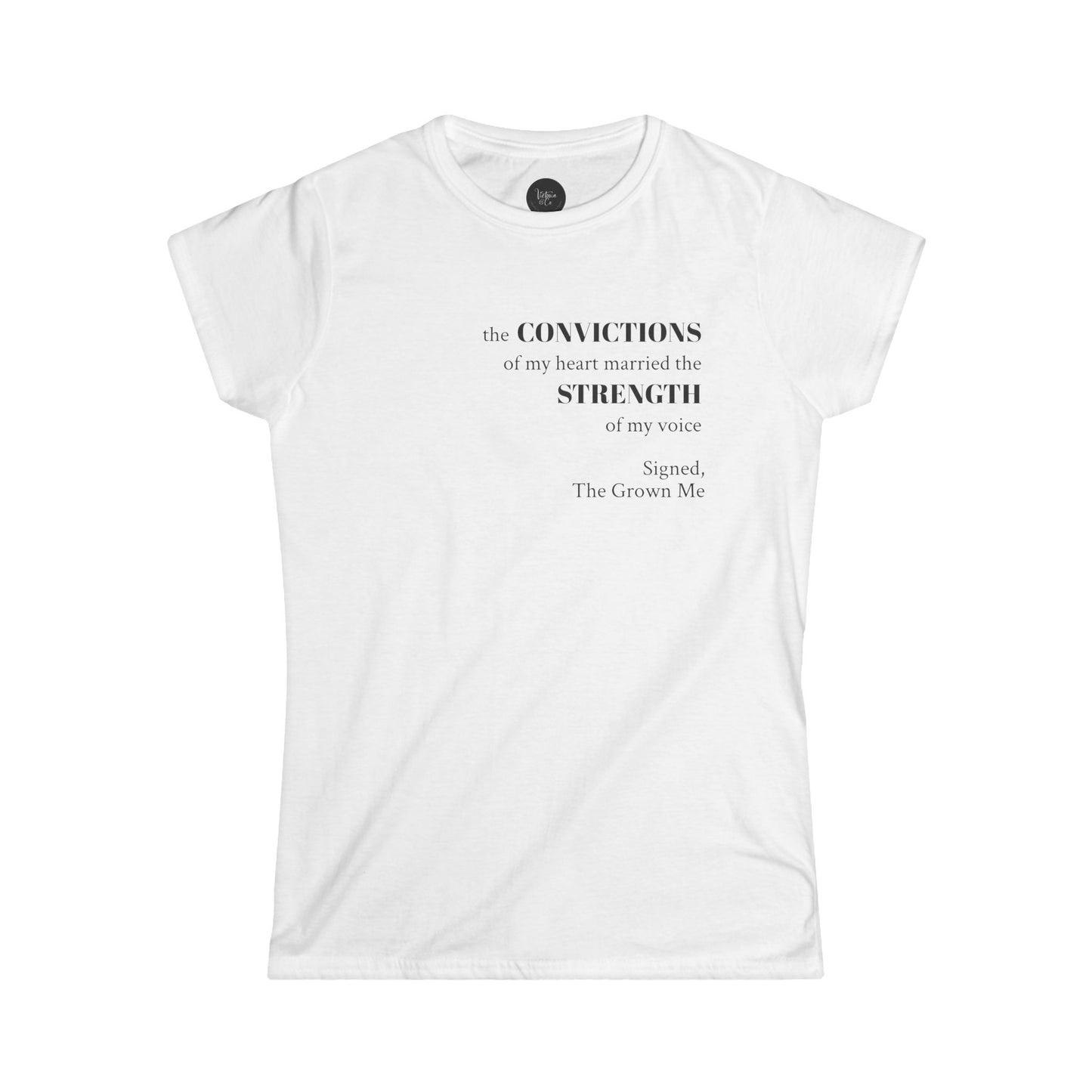 Customizable Softstyle Tee - The Conviction of My Heart Married the Strength of My Voice