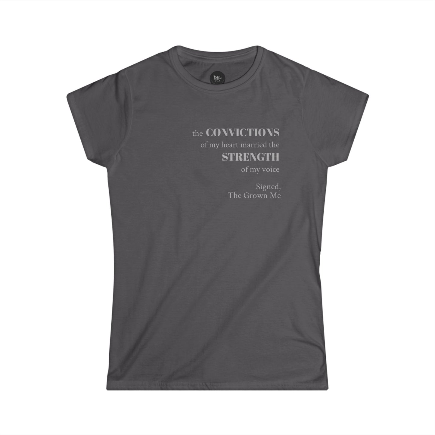 Customizable Softstyle Tee - The Conviction of My Heart Married the Strength of My Voice