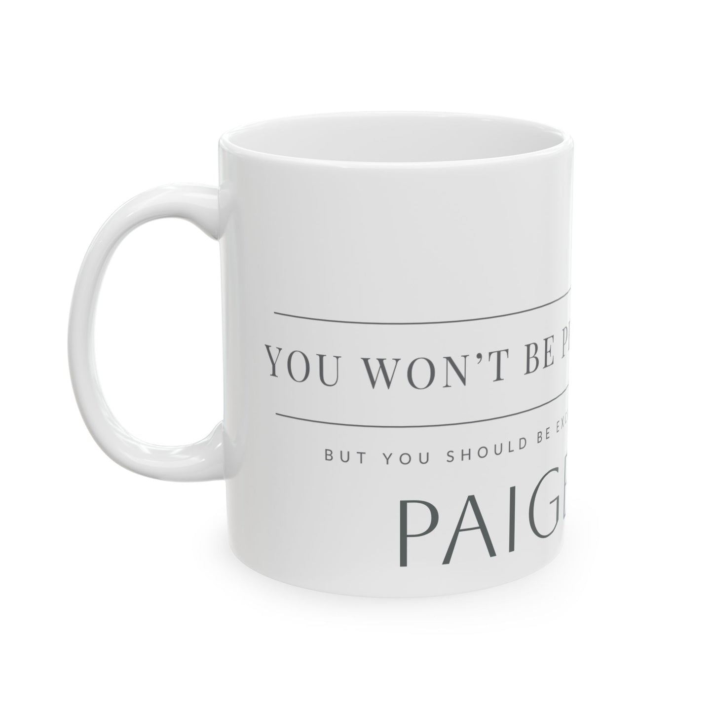 Imperfect but Excellent 3 Ceramic Mug 11oz