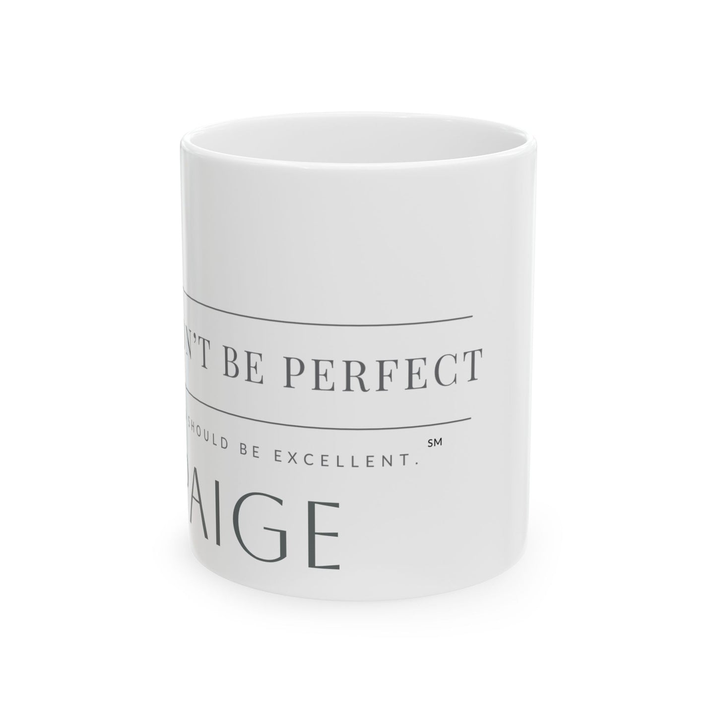 Imperfect but Excellent 3 Ceramic Mug 11oz