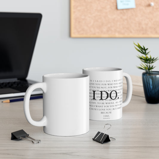 "I Do" Ceramic Mug 11oz