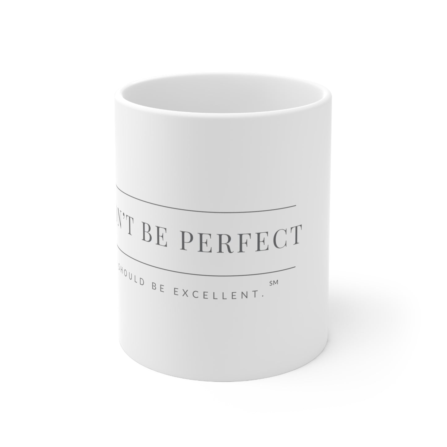Imperfect but Excellent 3 Ceramic Mug 11oz